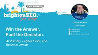 Win the Answer, Fuel the Decision: Garrett French at BrightonSEO 2026 in San Diego on AI Visibility