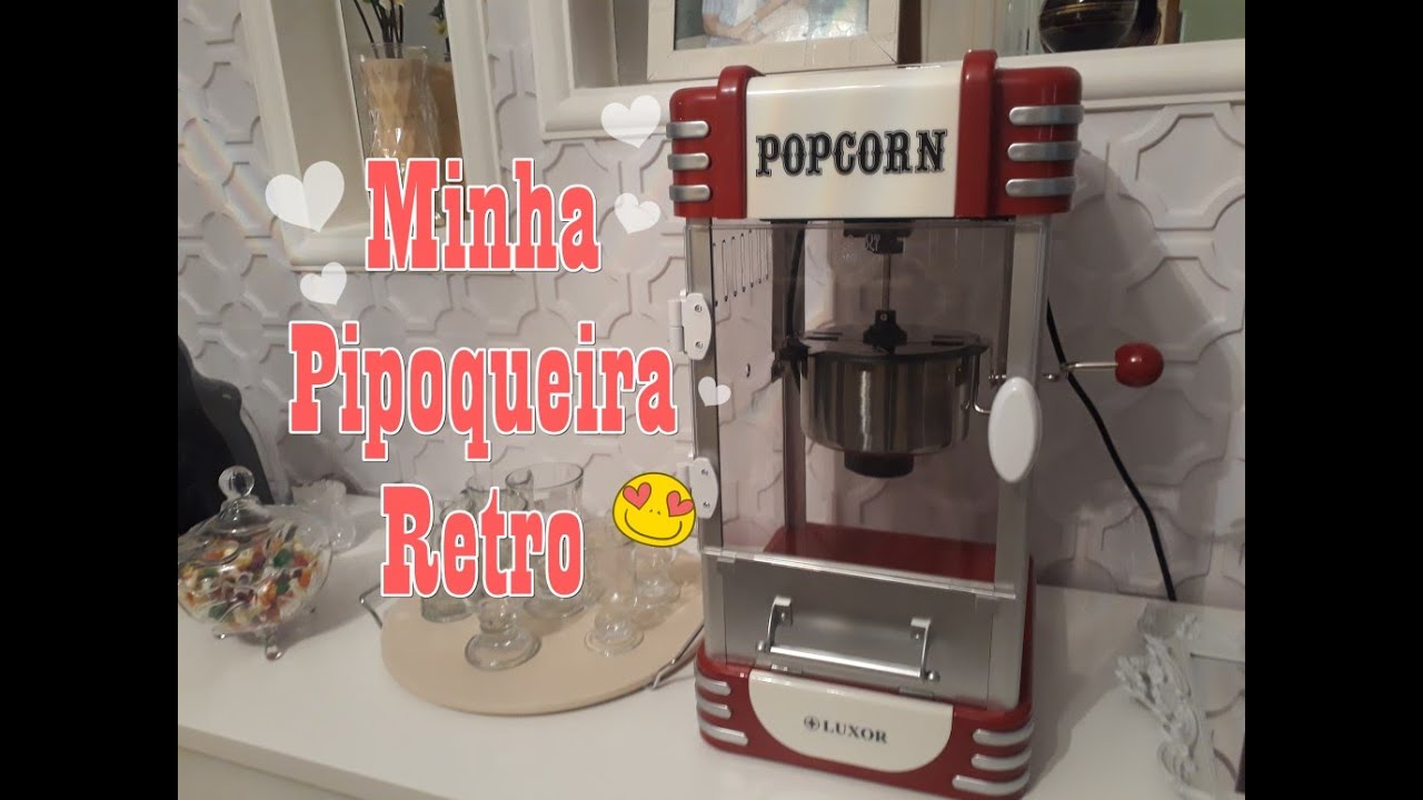 Pipoqueira Retro Luxor - Primeiras Impressões