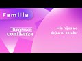 Diálogos en confianza (Familia) - Mis hijos no dejan el celular (04/06/2024)