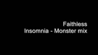 Video thumbnail of "Faithless - Insomnia - Monster mix"