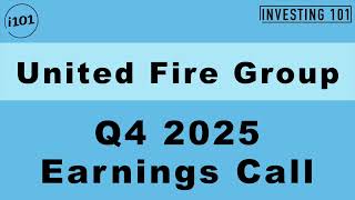 United Fire Group Q4 2025 Earnings Call