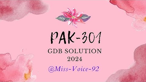 Pak-301 GDB Solution (Spring 2024) Best Solution 100% accurate. Top Comment #subscribe #trending