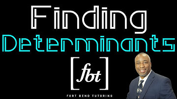 Finding the Determinant of a Square Matrix (2×2, 3×3, and 4×4 matrices) [fbt]