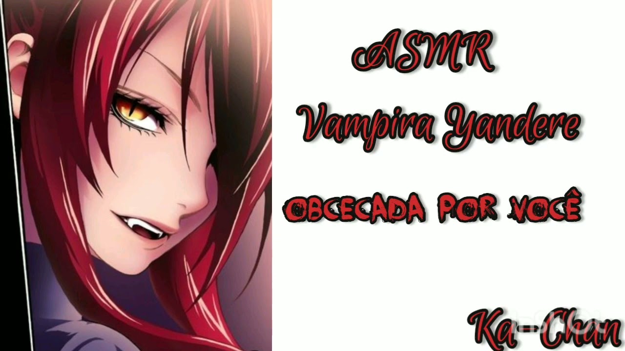 Asmr -Vampira Yandere