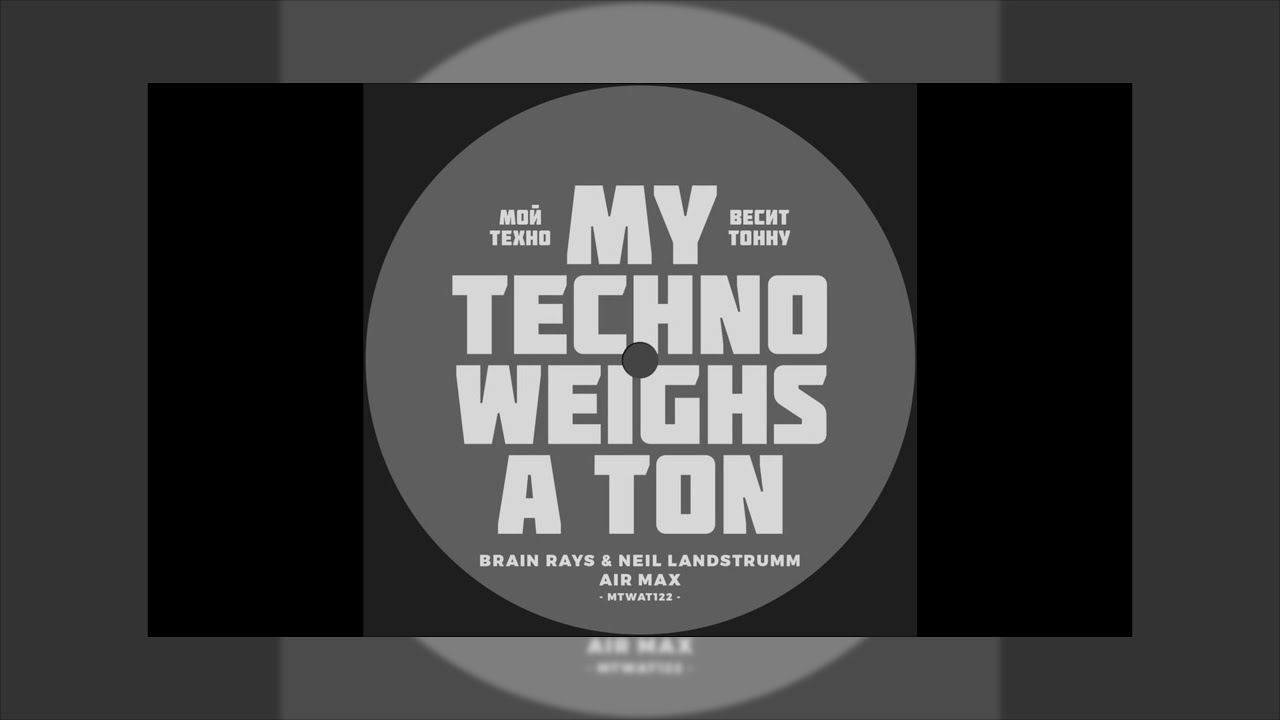 Watch Brain Rays & Neil Landstrumm - Air Max on YouTube Watch Brain Rays & Neil Landstrumm - Air Max on YouTube