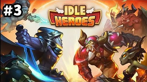 Idle Heroes #3 || Prophet Tree and Heroic Summoning!!
