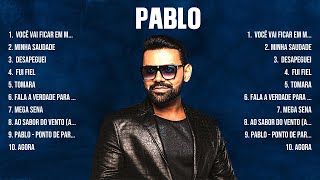 Pablo The Best Music Of All Time ▶️ Full Album ▶️ Top 10 Hits Collection