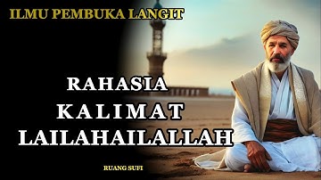 Makna Hakikat Laa Ilaaha Illallah: Rahasia Tauhid yang Mengubah Hidup - Ruang Sufi