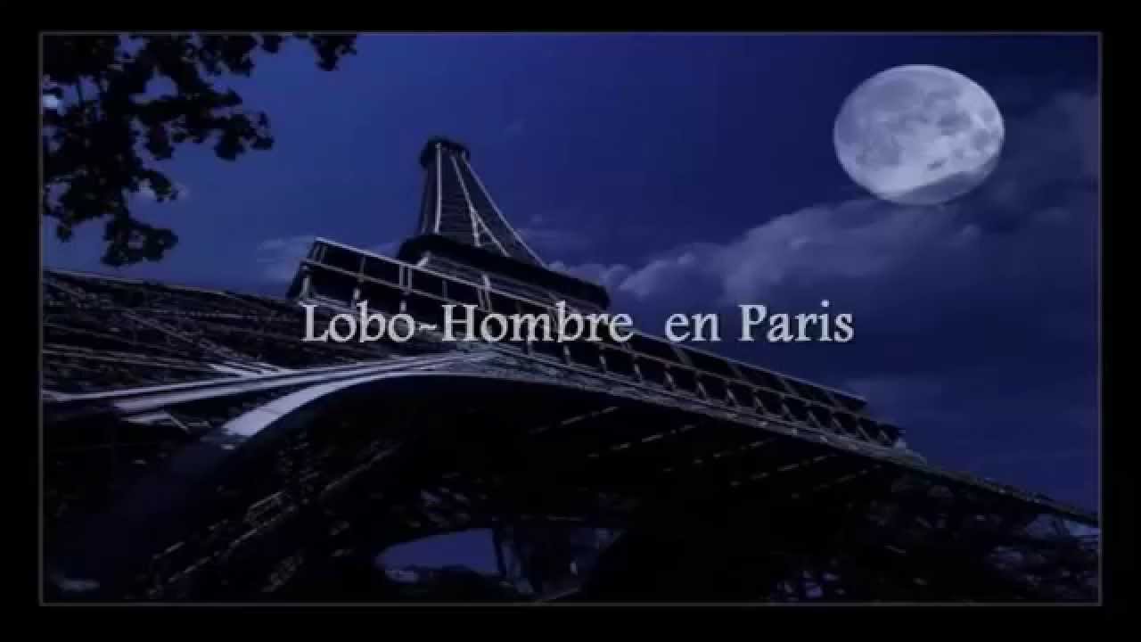 La Union Hombre Lobo En Paris Con Letra Youtube