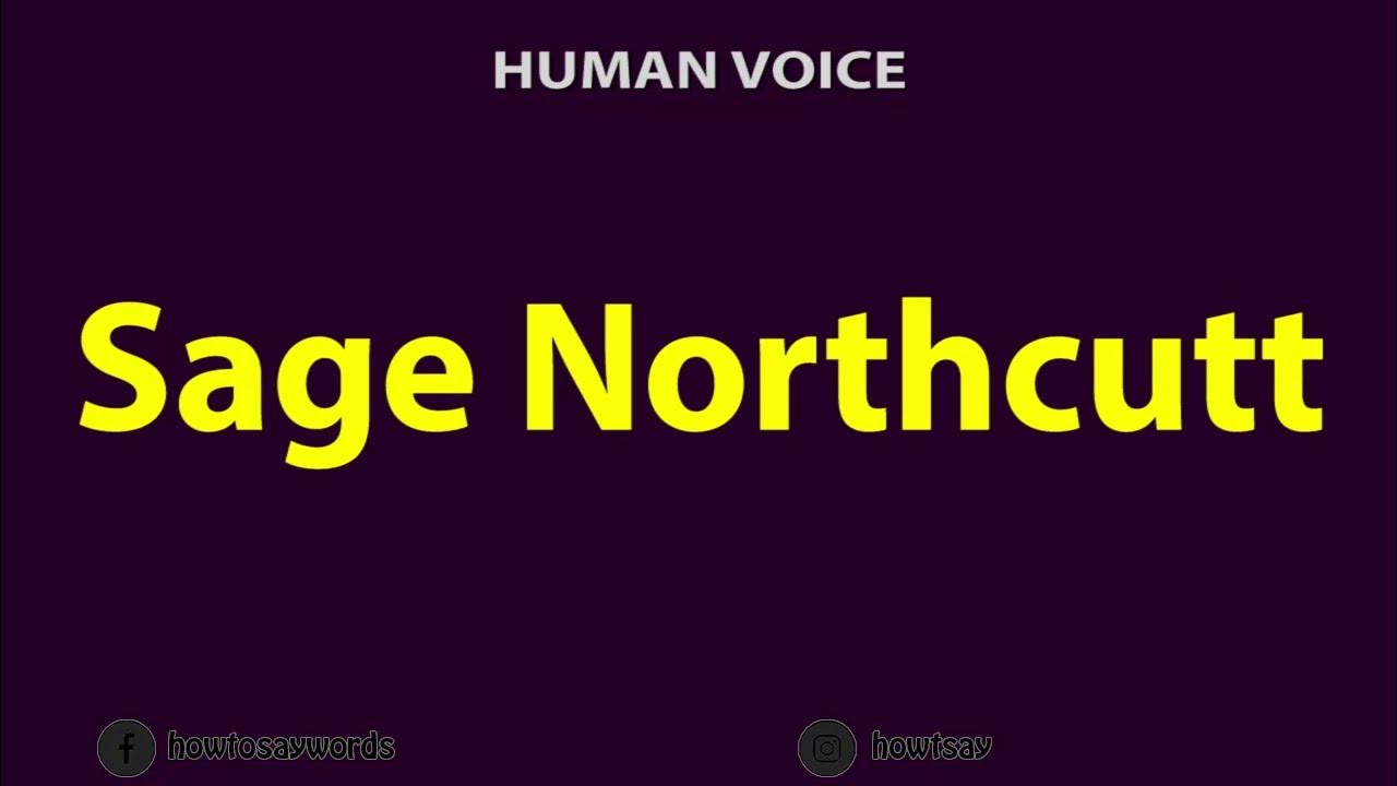 How To Pronounce Sage Northcutt YouTube how-to-pronounce-sage-northcutt-youtube