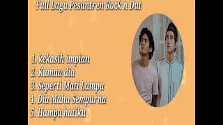 #ROCKNDUT#BAPER#SCTV                                KUMPULAN LAGU PESANTREN ROCK N DUT BIKIN BAPER😢