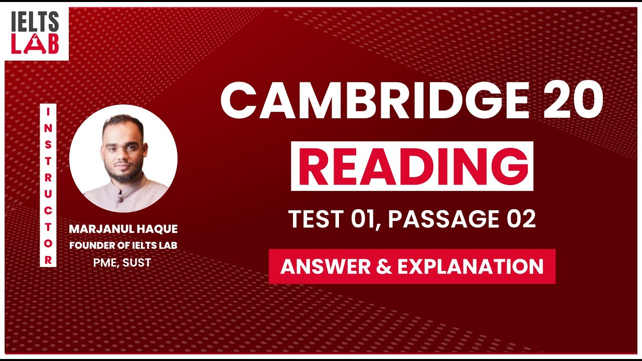Cambridge 20 READING | Test 01 | Passage 02 | Full Explanation | IELTS LAB