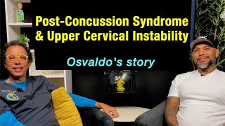 Postconcussion syndrome and neck instability treatment Osvaldo's story