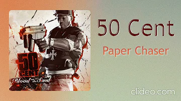 50 Cent - Paper Chaser