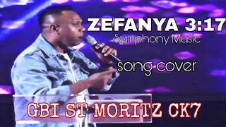 Video voorbeeld van "ZEFANYA 3:17 - Symphony Music - GBI CK7 ST MORITZ (cover song)"