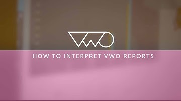 How to interpret VWO reports (VIsual Website Optimizer)