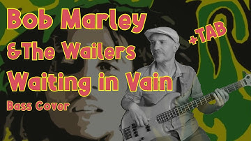 Bob Marley &The Wailers|Waiting In Vain|Bass Cover+Tab