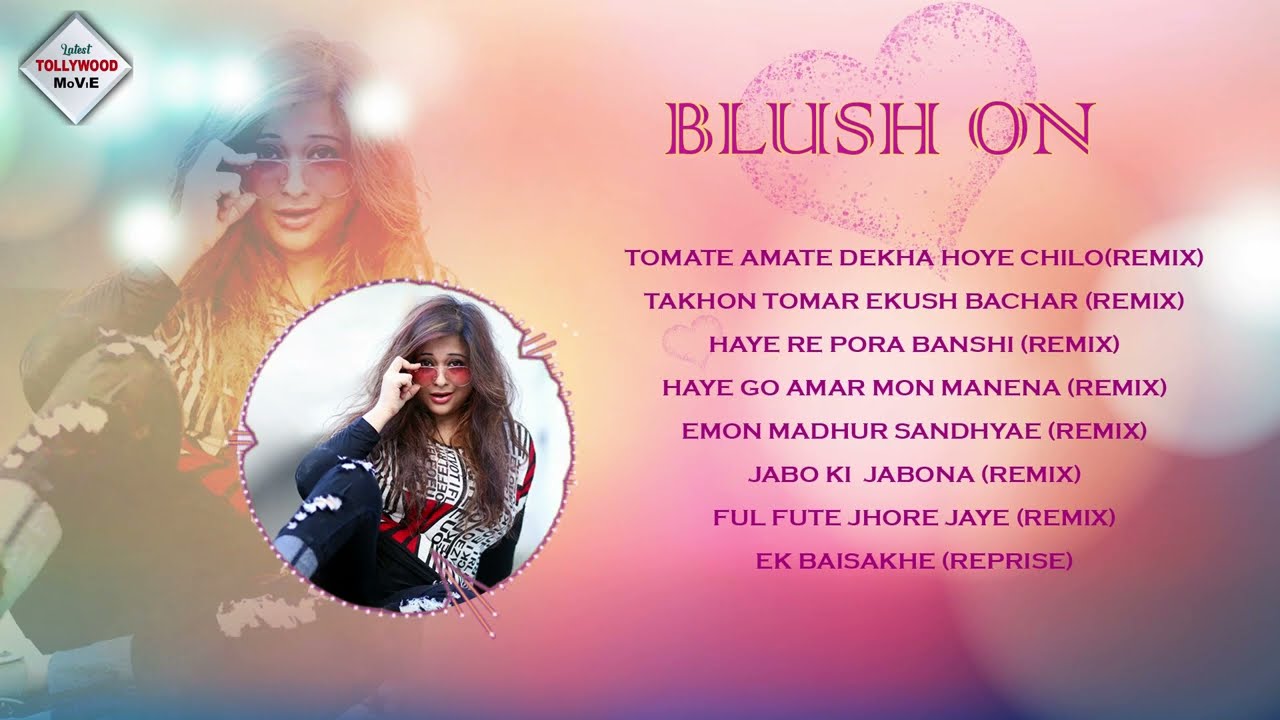 Blush On | ব্লুজ অন | Special Nonstop Bengali Jukebox Songs | TOLLYWOOD MOVIES