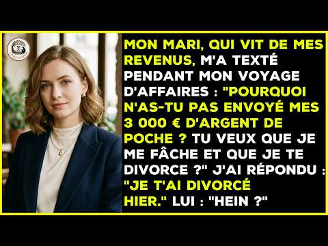 Mon mari pique-assiette me réclame de l'argent. Je lui réponds qu'on a divorcé hier.