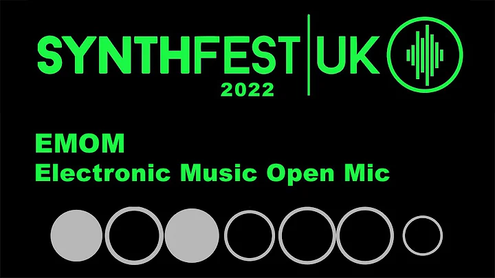 SynthFest UK 2022 - Electronic Music Open Mic (EMOM)