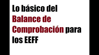 Lo básico del Balance de Comprobación para los EEFF