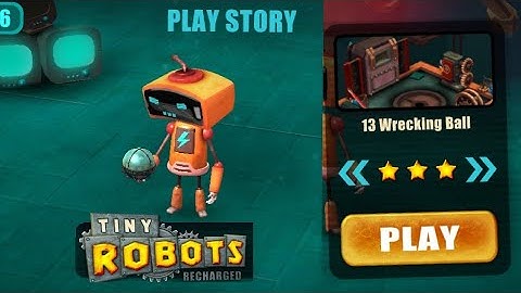 Tiny Robots Recharged | Play Story | Wrecking Ball | Level 13