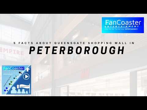 5 Facts about Queensgate Shopping Mall in Peterborough FanCoaster Places