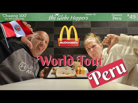 Is McDonalds Peru The WORST Stop On Our McDonalds World Tour