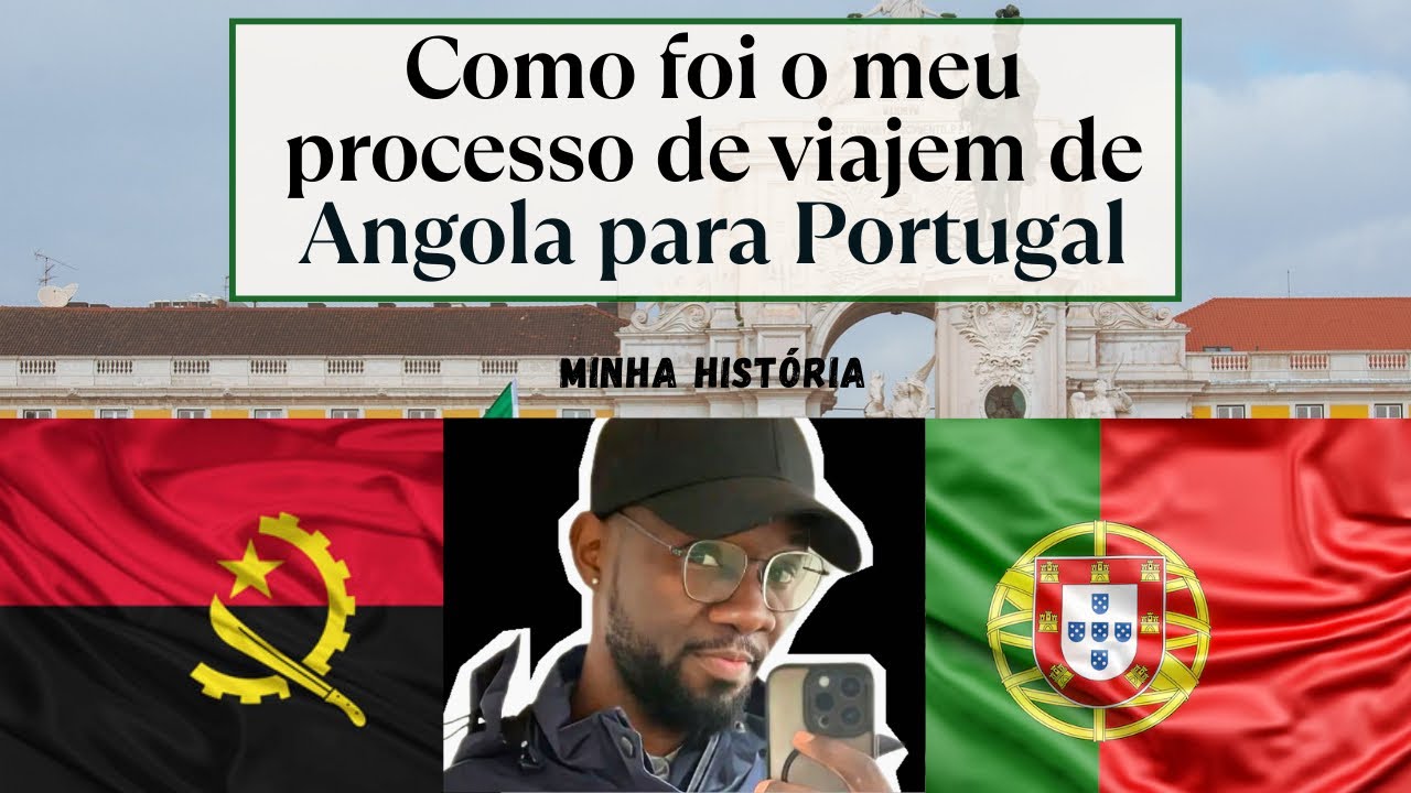 Como foi o meu processo de viagem de Angola 🇦🇴 para Portugal 🇵🇹 