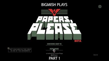 Papers, Please Lets Play Part 1