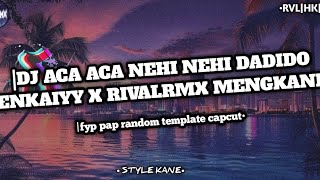 DJ ACA ACA NEHI NEHI| DADIDO [ENKAIYY X RIVALRMX] MENGKANE FYP VIRAL TIKTOK‼️ screenshot 4