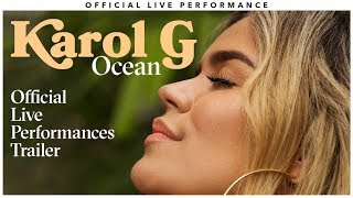 Karol G - Ocean Official Live Performances - Trailer | Vevo
