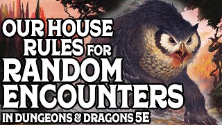 Our House Rules for Random Encounters in Dungeons & Dragons 5e