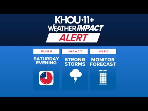KHOU 11+ Weather Impact Alert: Latest timeline for Saturday's severe ...