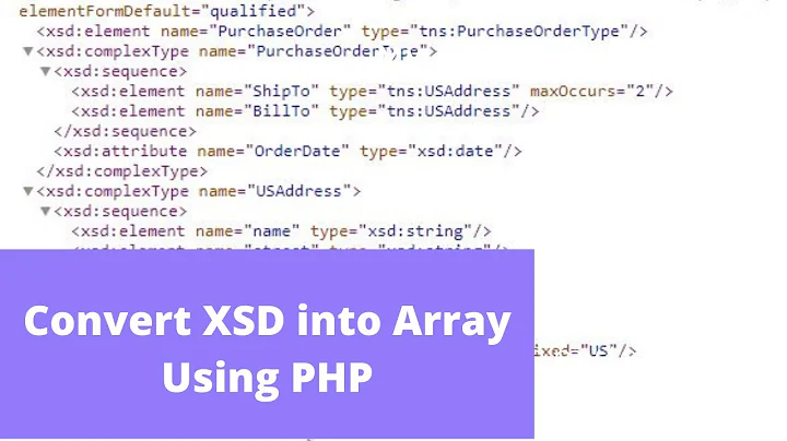 Convert XSD into Array Using PHP| XSD into PHP Array | COnvert XSD into XML Using PHP