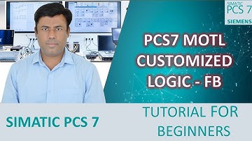 10- SIMATIC PCS 7 v9.1: How to Develop Customized Logic | MOTL Block | Function Block (FB) Tutorial