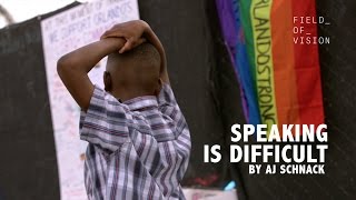 Field of Vision - Speaking is Difficult