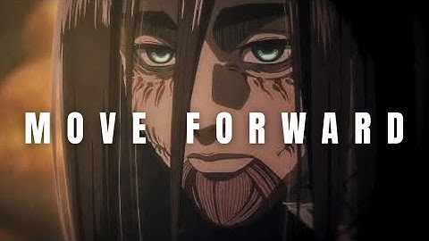 Move Forward - Eren Yeager