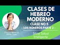 Clase de Hebreo Moderno nro. 5 - &quot;Los números&quot; -  parte 2