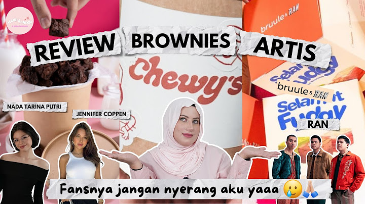 TASYI BATTLE REVIEW JUJUR BROWNIES ARTIS: Nada Tarina, Jennifer Coppen, RAN - Mana Yang Paling Enak?