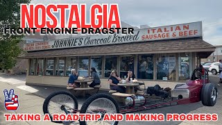 Nostalgia Front Engine Dragster! Taking a Roadtrip and Making Progress! #progress by 2HacksGarage 188 views 21 hours ago 13 minutes, 59 seconds