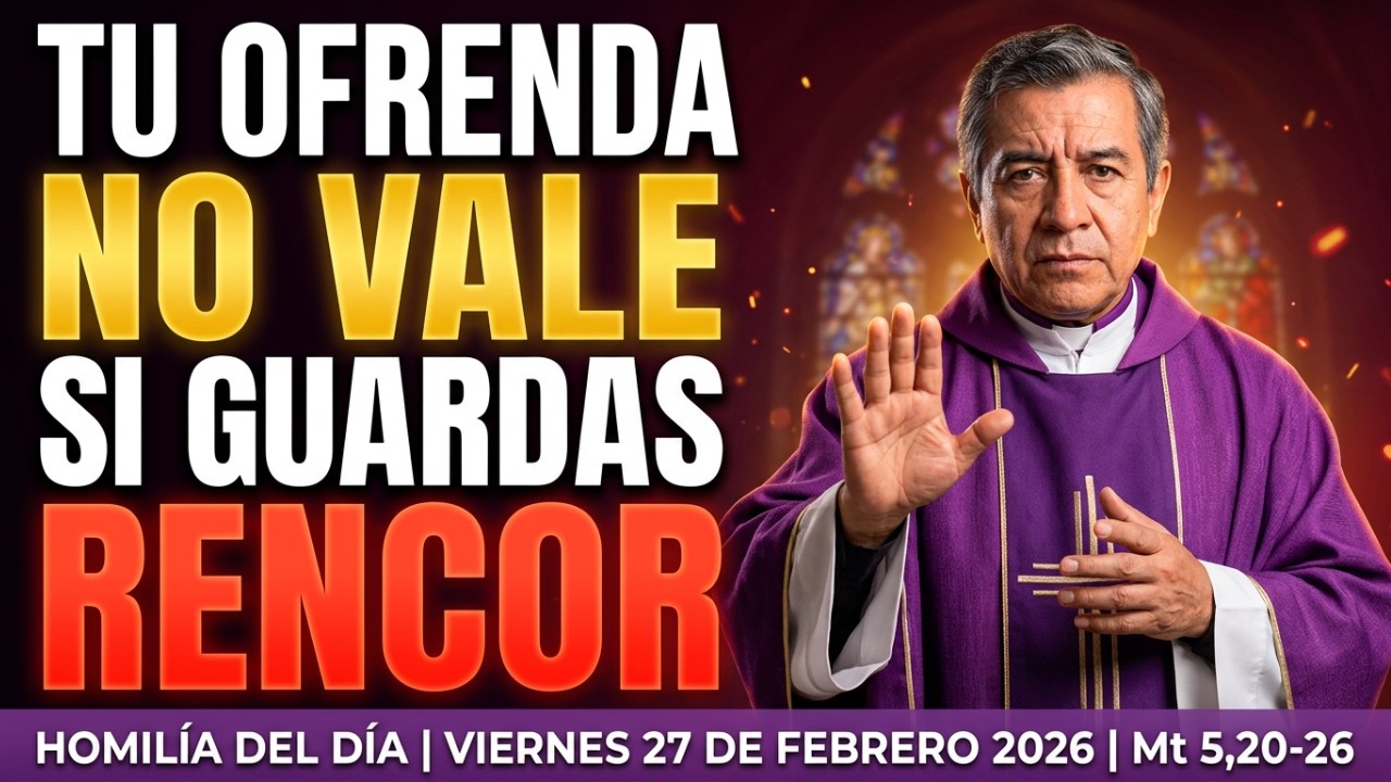 Homilía Del Día | Viernes 1ª Semana De Cuaresma (Mt 5,20-26) – Padre Miguel