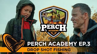 Perch Academy - Episode 3 - Dropshot Fishing
