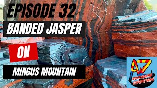 Episode 32 Banded Jasper from Mingus Mountain and Fossils!