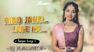 Hiro Jaho Lage Ra New Gujarati Song Tarpa Loop Mix Dj B1 Jiganesh