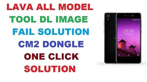 Tool DL Image Fail Solution Without Flash All Lava Model Suported