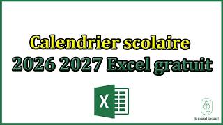 Calendrier scolaire 2026 2027 Excel gratuit