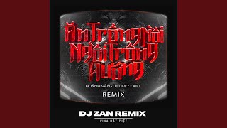 Ăn Trông Nồi Ngồi Trông Hướng (DJ ZAN Remix)