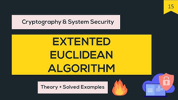 CSS #15 Extended Euclidean Algorithm | GCD | Euclidean Algorithm | BTB | Multiplicative Inverse🔥