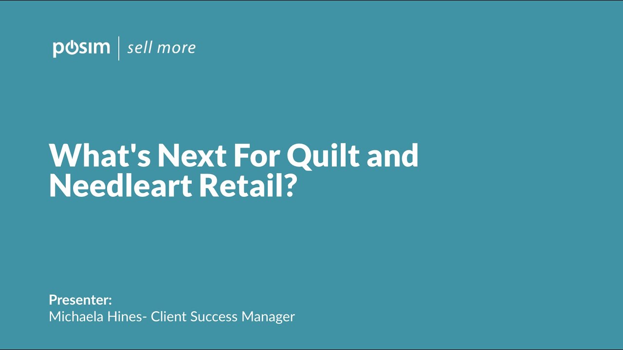 November Panelist Webinar- What's Next For Quilt and Needleart Retail?